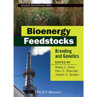 Bioenergy Feedstocks: Breeding and Genetics [Hardcover]