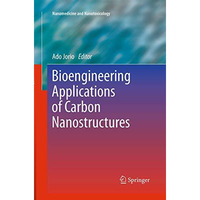 Bioengineering Applications of Carbon Nanostructures [Paperback]