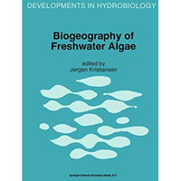 Biogeography of Freshwater Algae [Paperback]