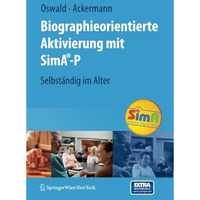 Biographieorientierte Aktivierung mit SimA-P: Selbst?ndig im Alter [Mixed media product]