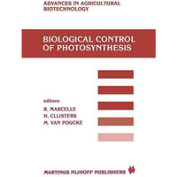 Biological Control of Photosynthesis: Proceedings of a conference held at the L [Paperback]