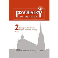 Biological Psychiatry, Higher Nervous Activity: Volume 1 and Volume 2 [Paperback]