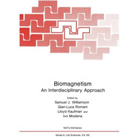 Biomagnetism: An Interdisciplinary Approach [Paperback]