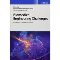 Biomedical Engineering Challenges: A Chemical Engineering Insight [Hardcover]