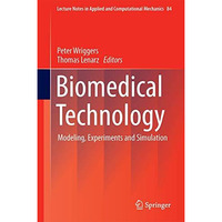 Biomedical Technology: Modeling, Experiments and Simulation [Hardcover]