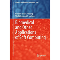 Biomedical and Other Applications of Soft Computing [Hardcover]