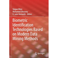 Biometric Identification Technologies Based on Modern Data Mining Methods [Paperback]