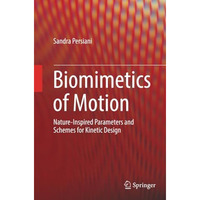 Biomimetics of Motion: Nature-Inspired Parameters and Schemes for Kinetic Design [Paperback]