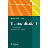 Biomineralization I: Crystallization and Self-Organization Process [Hardcover]