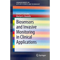 Biosensors and Invasive Monitoring in Clinical Applications [Paperback]