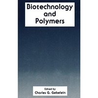 Biotechnology and Polymers [Hardcover]