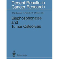 Bisphosphonates and Tumor Osteolysis [Paperback]