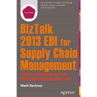 BizTalk 2013 EDI for Supply Chain Management: Working with Invoices, Purchase Or [Paperback]