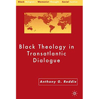 Black Theology in Transatlantic Dialogue [Paperback]