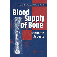 Blood Supply of Bone: Scientific Aspects [Paperback]