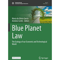 Blue Planet Law: The Ecology of our Economic and Technological World [Paperback]