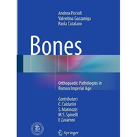 Bones: Orthopaedic Pathologies in Roman Imperial Age [Paperback]