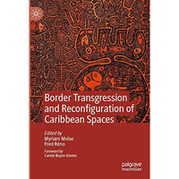 Border Transgression and Reconfiguration of Caribbean Spaces [Paperback]