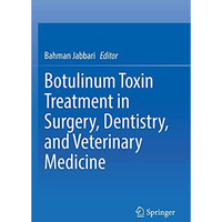 Botulinum Toxin Treatment in Surgery, Dentistry, and Veterinary Medicine [Paperback]