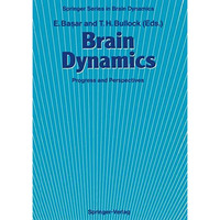 Brain Dynamics: Progress and Perspectives [Paperback]