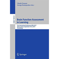 Brain Function Assessment in Learning: First International Conference, BFAL 2017 [Paperback]