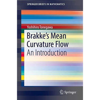 Brakke's Mean Curvature Flow: An Introduction [Paperback]