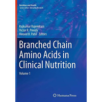 Branched Chain Amino Acids in Clinical Nutrition: Volume 1 [Paperback]