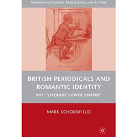 British Periodicals and Romantic Identity: The  Literary Lower Empire  [Paperback]