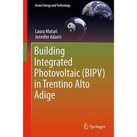 Building Integrated Photovoltaic (BIPV) in Trentino Alto Adige [Hardcover]