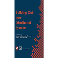 Building QoS into Distributed Systems: IFIP TC6 WG6.1 Fifth International Worksh [Paperback]