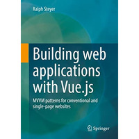 Building web applications with Vue.js: MVVM patterns for conventional and single [Paperback]