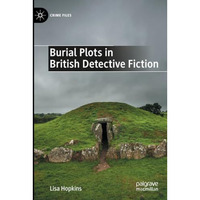 Burial Plots in British Detective Fiction [Paperback]