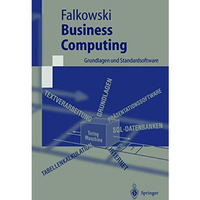 Business Computing: Grundlagen und Standardsoftware [Paperback]