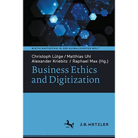 Business Ethics and Digitization [Paperback]