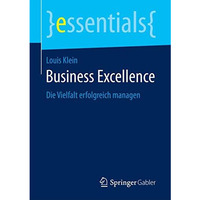 Business Excellence: Die Vielfalt erfolgreich managen [Paperback]