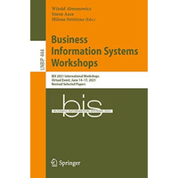 Business Information Systems Workshops: BIS 2021 International Workshops, Virtua [Paperback]