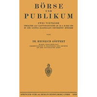 B?rse und Publikum: Zwei Vortr?ge Gehalten als Gastvorlesungen am 22. u. 23. Mai [Paperback]