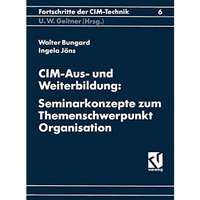 CIM-Aus und Weiterbildung: Seminarkonzepte zum Themenschwerpunkt Organisation [Paperback]