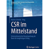 CSR im Mittelstand: Unternehmerische Verantwortung als Basis f?r langfristigen E [Paperback]