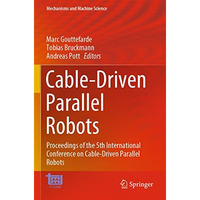 Cable-Driven Parallel Robots: Proceedings of the 5th International Conference on [Paperback]