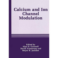 Calcium and Ion Channel Modulation [Paperback]