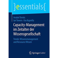 Capacity-Management im Zeitalter der Wissensgesellschaft: Trends: Wissensmanagem [Paperback]