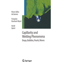 Capillarity and Wetting Phenomena: Drops, Bubbles, Pearls, Waves [Hardcover]