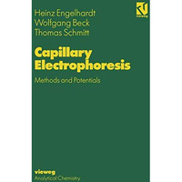 Capillary Electrophoresis: Methods and Potentials [Paperback]