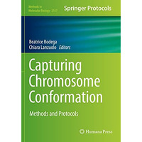 Capturing Chromosome Conformation: Methods and Protocols [Paperback]