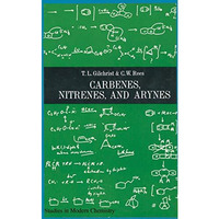 Carbenes nitrenes and arynes [Paperback]