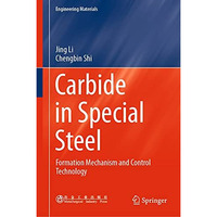 Carbide in Special Steel: Formation Mechanism and Control Technology [Hardcover]