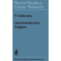 Carcinoembryonic Antigens [Paperback]