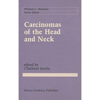 Carcinomas of the Head and Neck: Evaluation and Management [Hardcover]