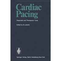 Cardiac Pacing: Diagnostic and Therapeutic Tools [Paperback]